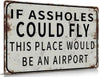 Funny Metal Wall Art - 'If Assholes Could Fly' Quote Decor for Home & Garden