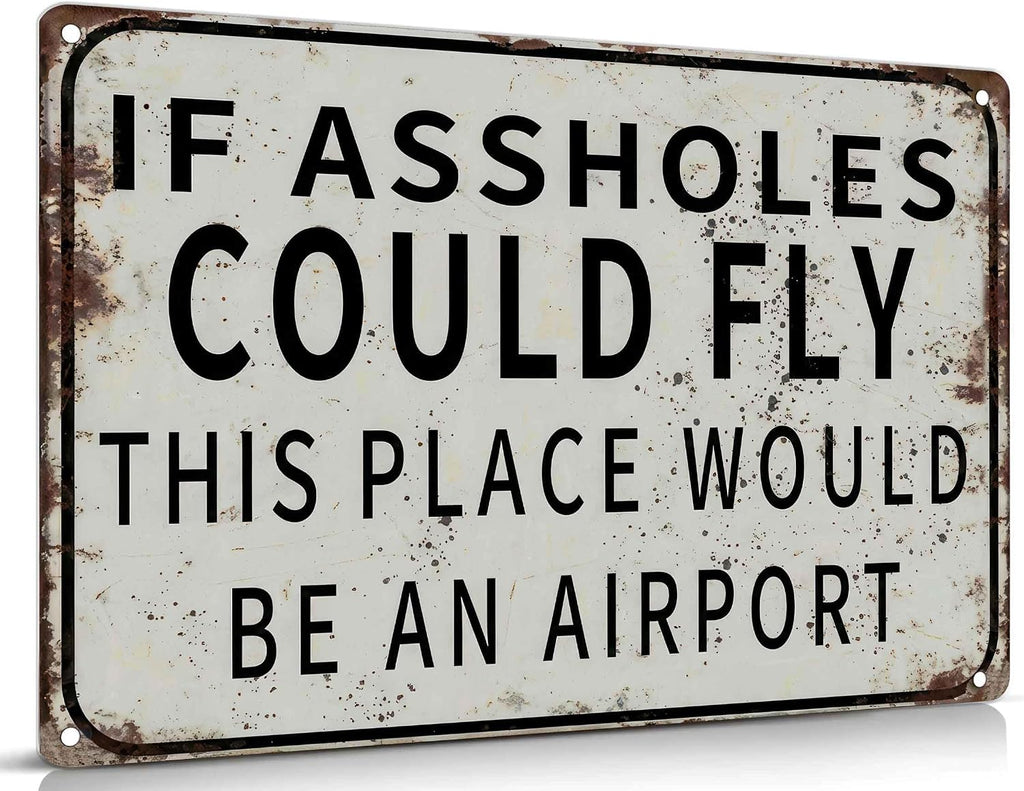 Funny Metal Wall Art - 'If Assholes Could Fly' Quote Decor for Home & Garden