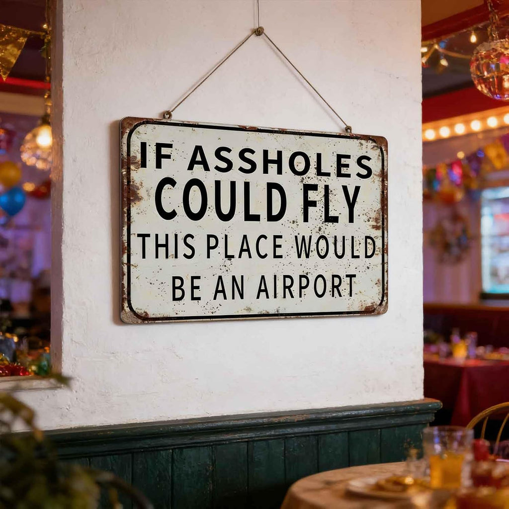 Funny Metal Wall Art - 'If Assholes Could Fly' Quote Decor for Home & Garden