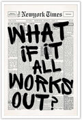 Drimiler What If It All Works Out Positive Quote Minimalist Canvas Poster 8x12in Unframed Wall Art