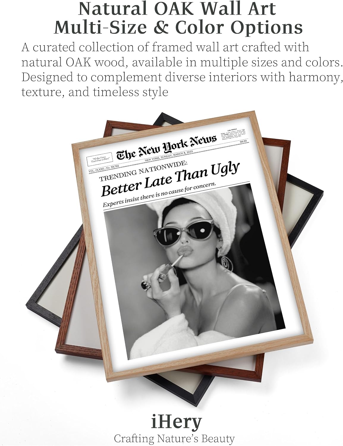 iHery Audrey Hepburn 'Better Late Than Ugly' Vintage Print Wall Art - Natural Oak Frame 12x16